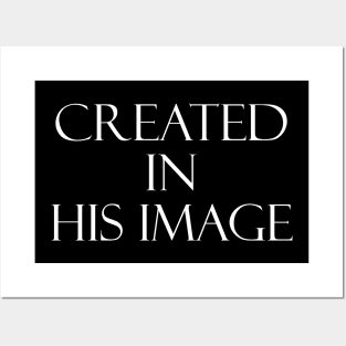 Created in His Image Christian Shirt Posters and Art